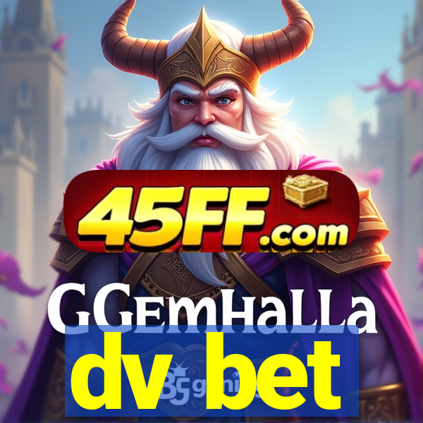 dv bet